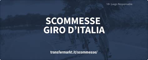 Quote scommesse GIRO D ITALIA .